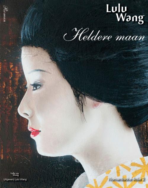 Cover of the book Heldere Maan by Lulu Wang, Uitgeverij Lulu Wang