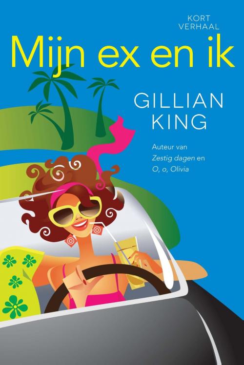 Cover of the book Mijn ex en ik by Gillian King, VBK Media