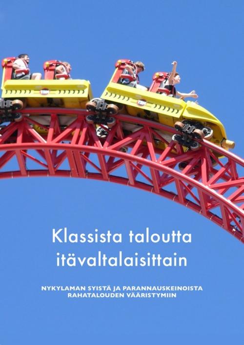 Cover of the book Klassista taloutta itävaltalaisittain by Murray N. Rothbard, Ludwig Von Mises, Credentum Ltd.