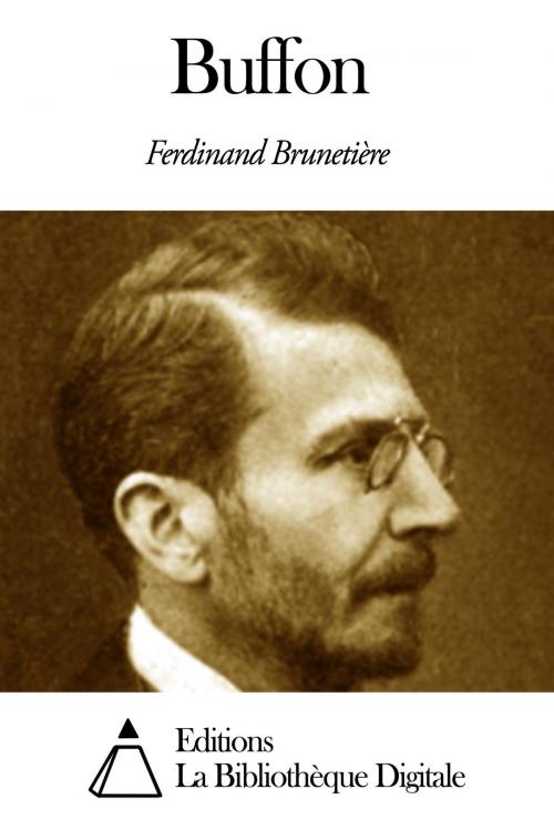 Cover of the book Buffon by Ferdinand Brunetière, Editions la Bibliothèque Digitale