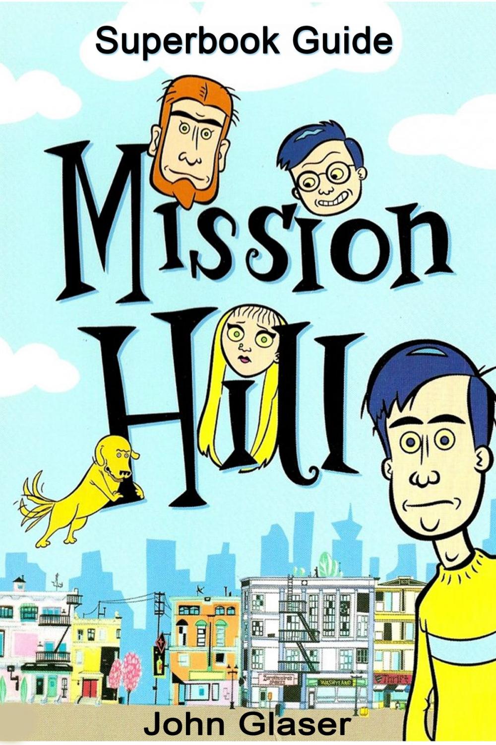 Big bigCover of Mission Hill Series: Superbook Guide