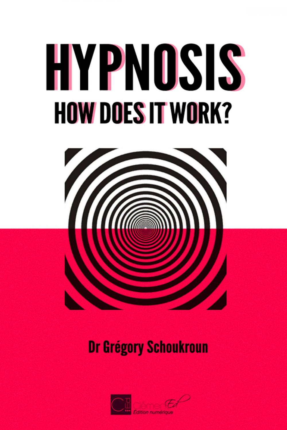 Big bigCover of Hypnosis : how does it work ?