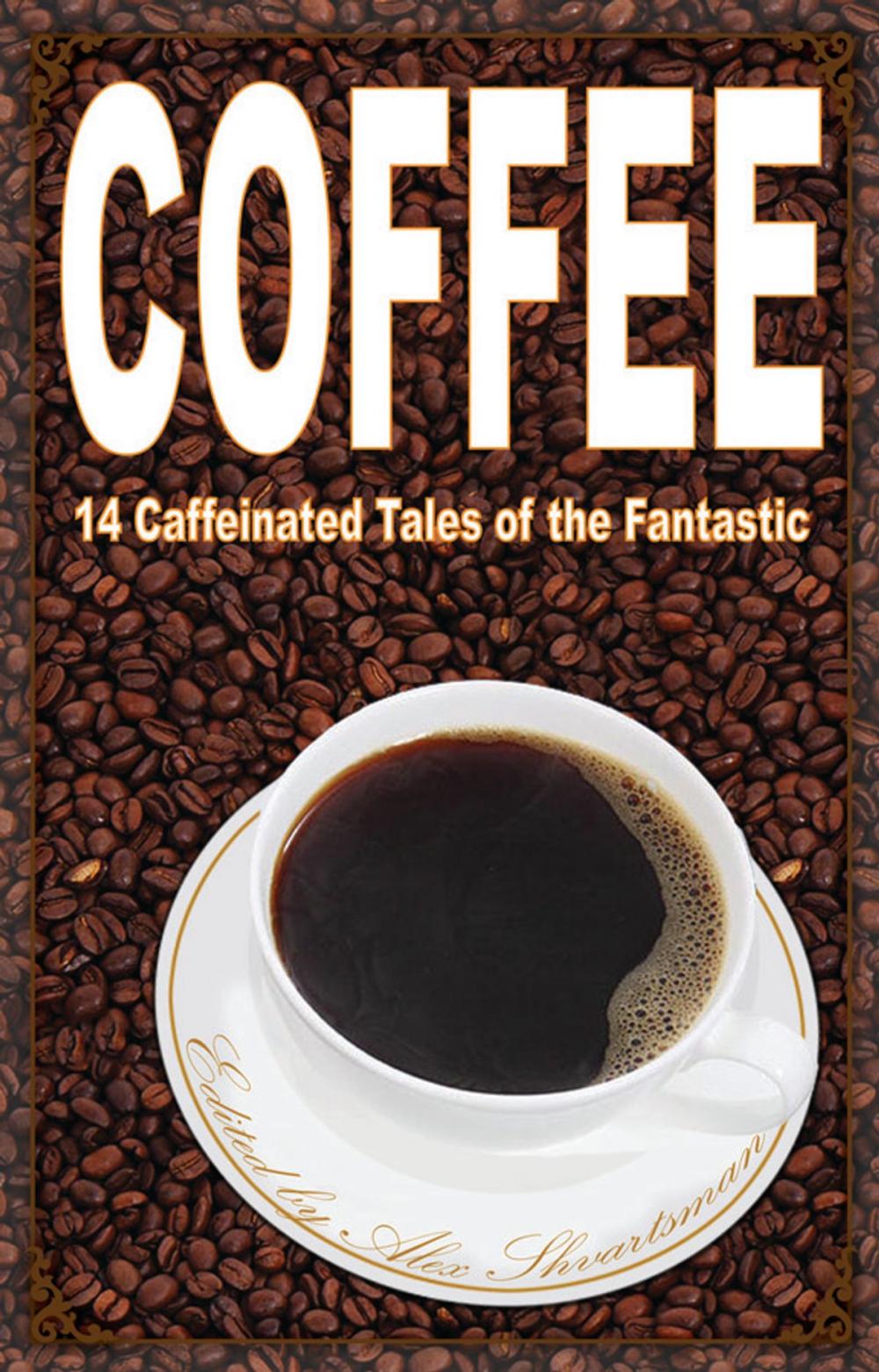 Big bigCover of Coffee: 14 Caffeinated Tales of the Fantastic