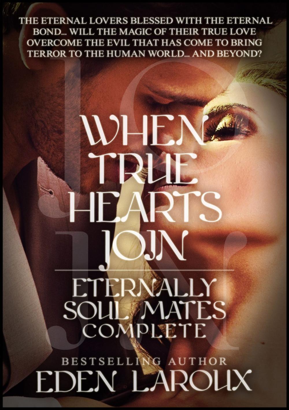 Big bigCover of When True Hearts Join: Eternally Soul Mates Complete