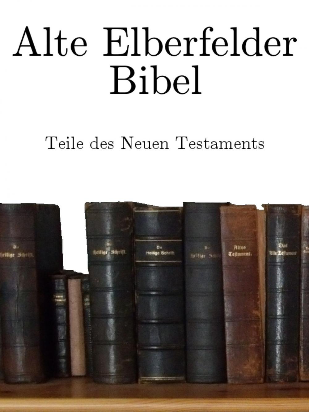Big bigCover of Alte Elberfelder Bibel