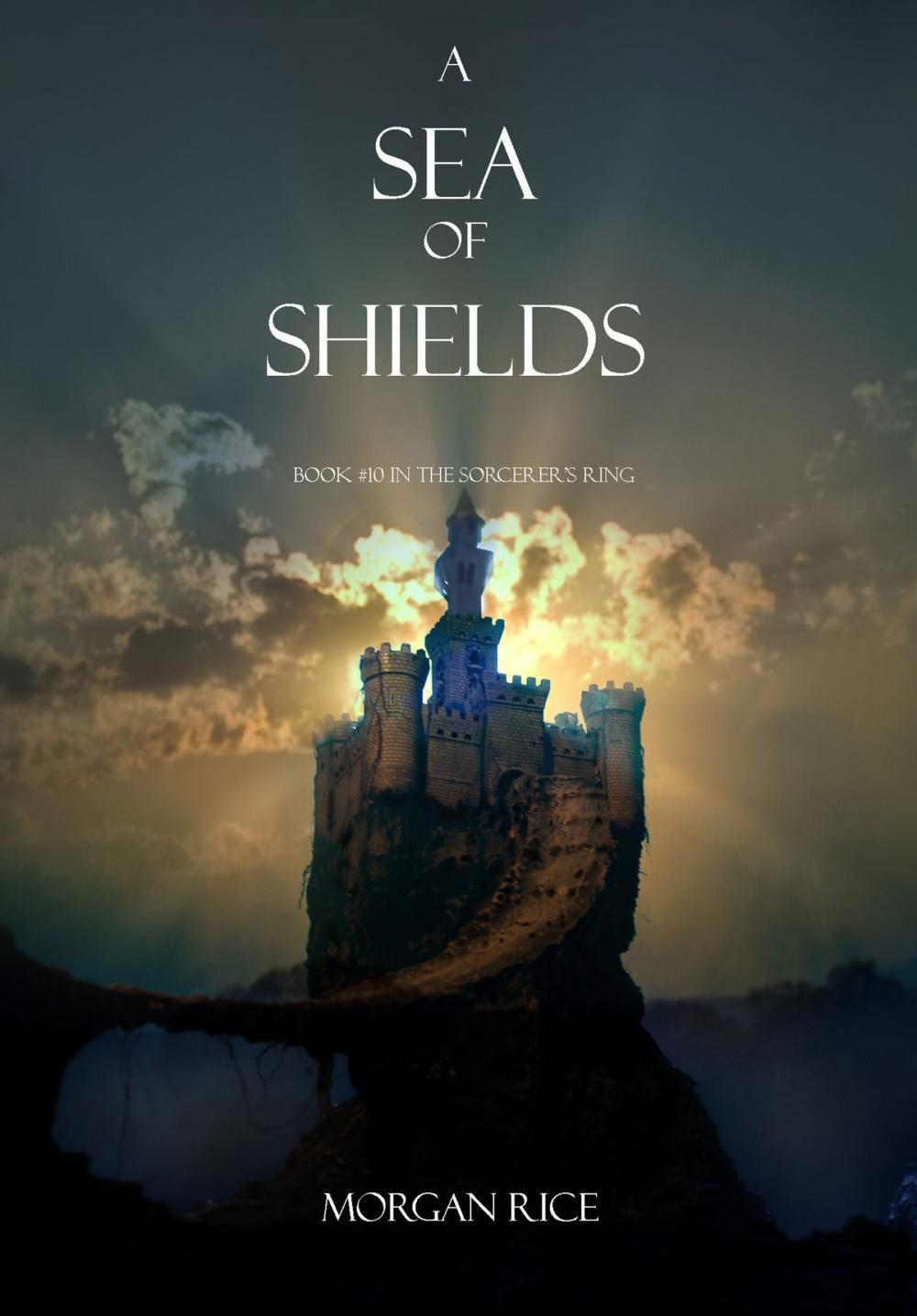 Big bigCover of A Sea of Shields (Book #10 in the Sorcerer's Ring)