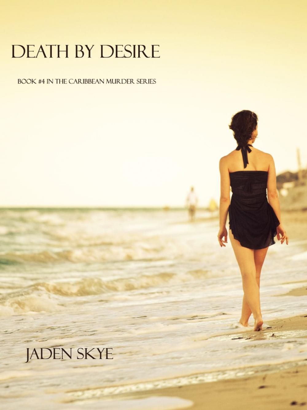 Big bigCover of Death by Desire (Book #4 in the Caribbean Murder series)