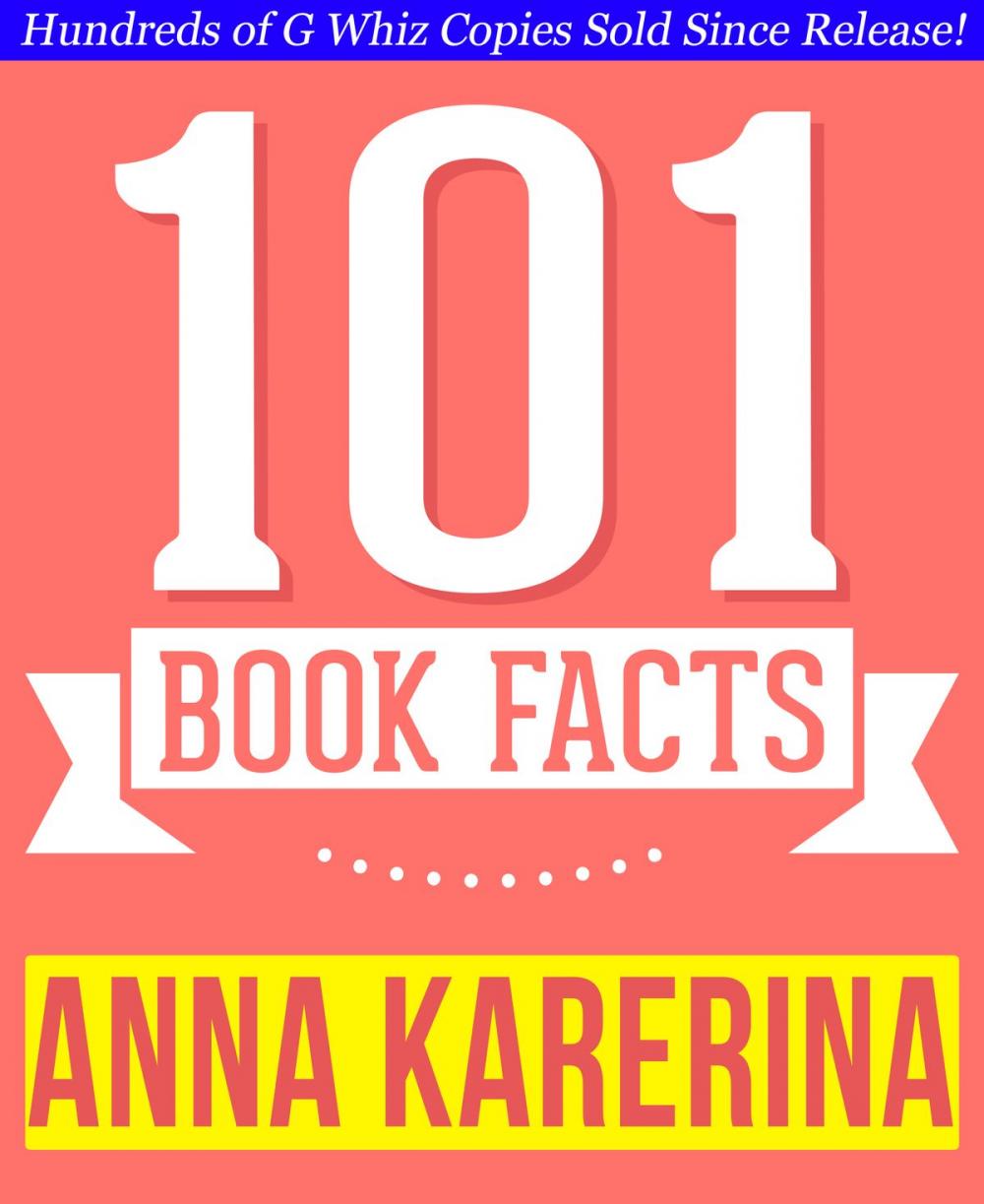 Big bigCover of Anna Karenina - 101 Amazingly True Facts You Didn't Know