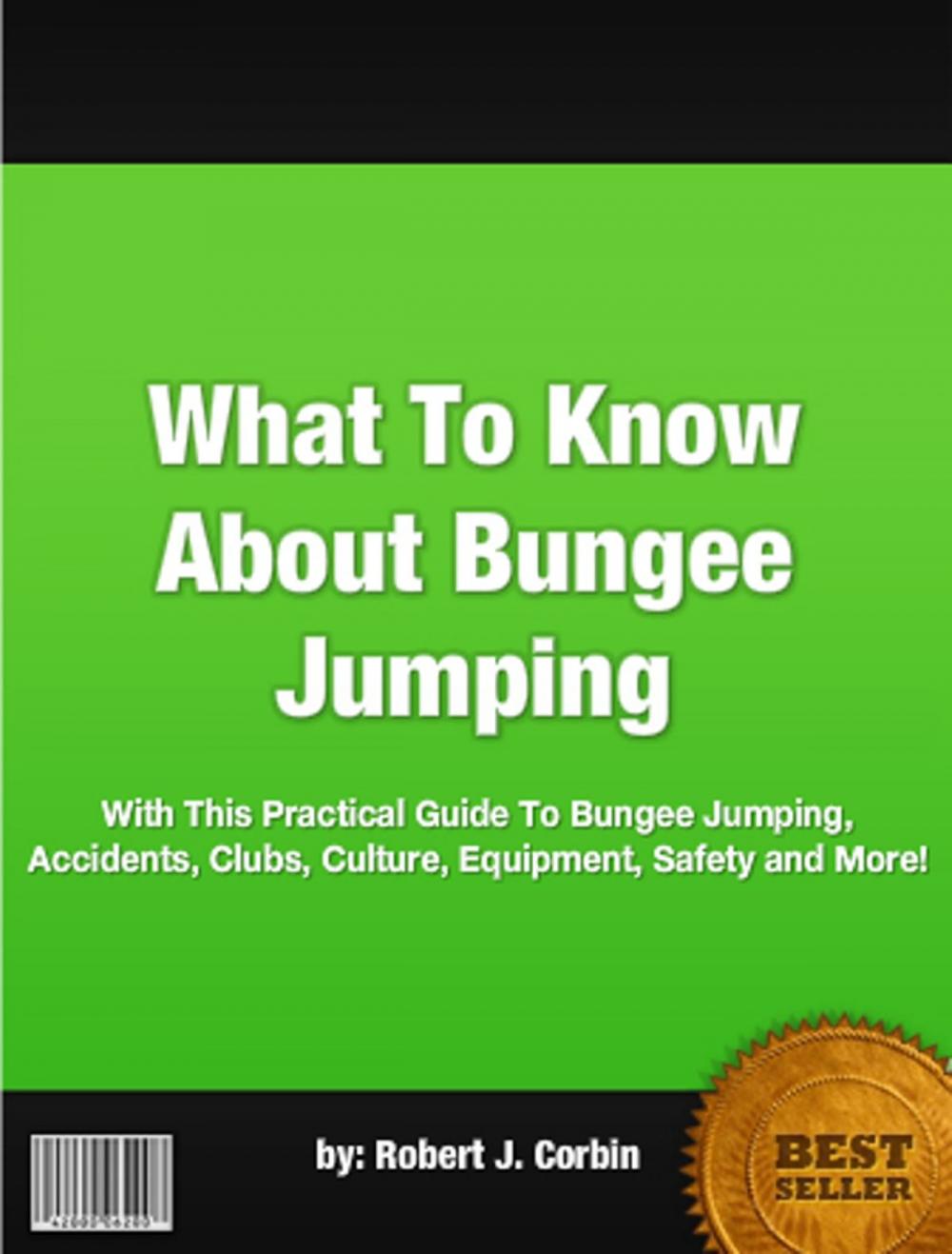 Big bigCover of What To Know About Bungee Jumping