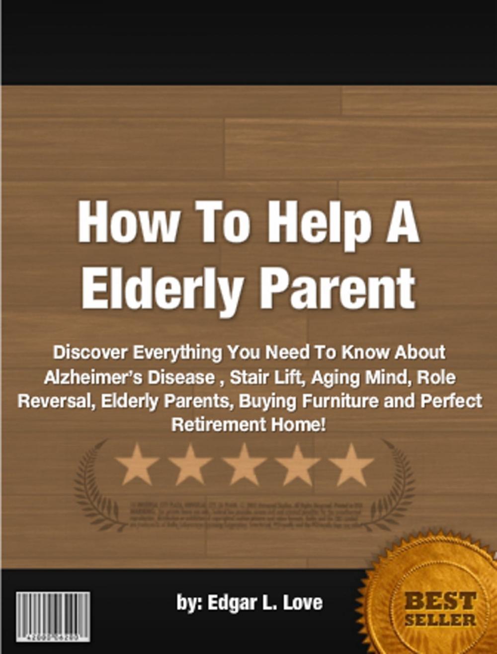 Big bigCover of How To Help A Elderly Parent