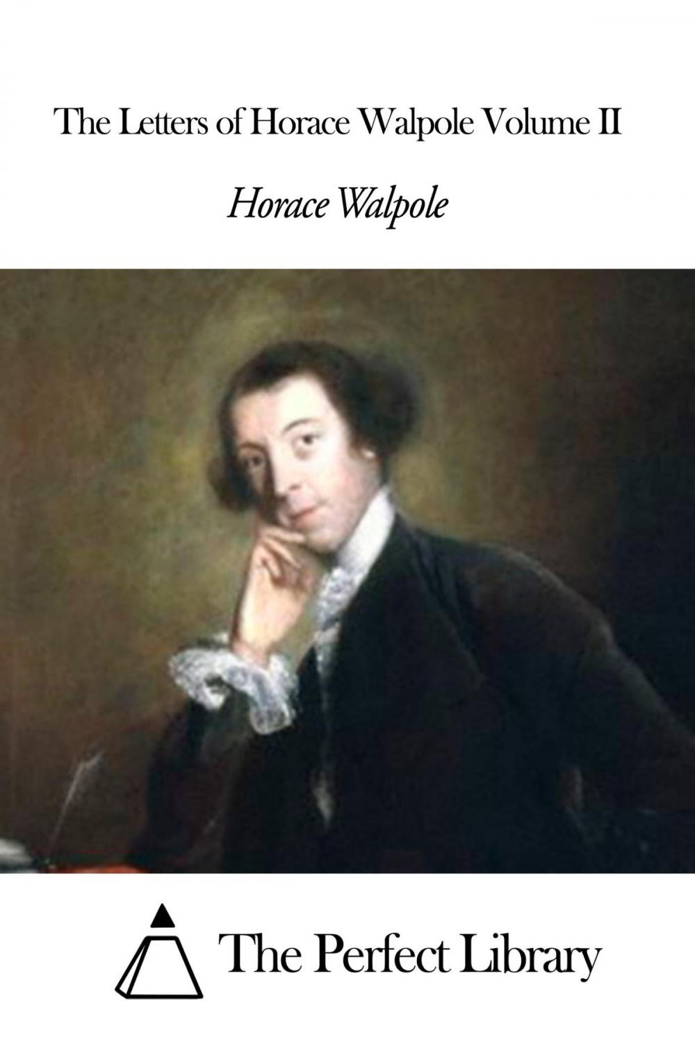 Big bigCover of The Letters of Horace Walpole Volume II