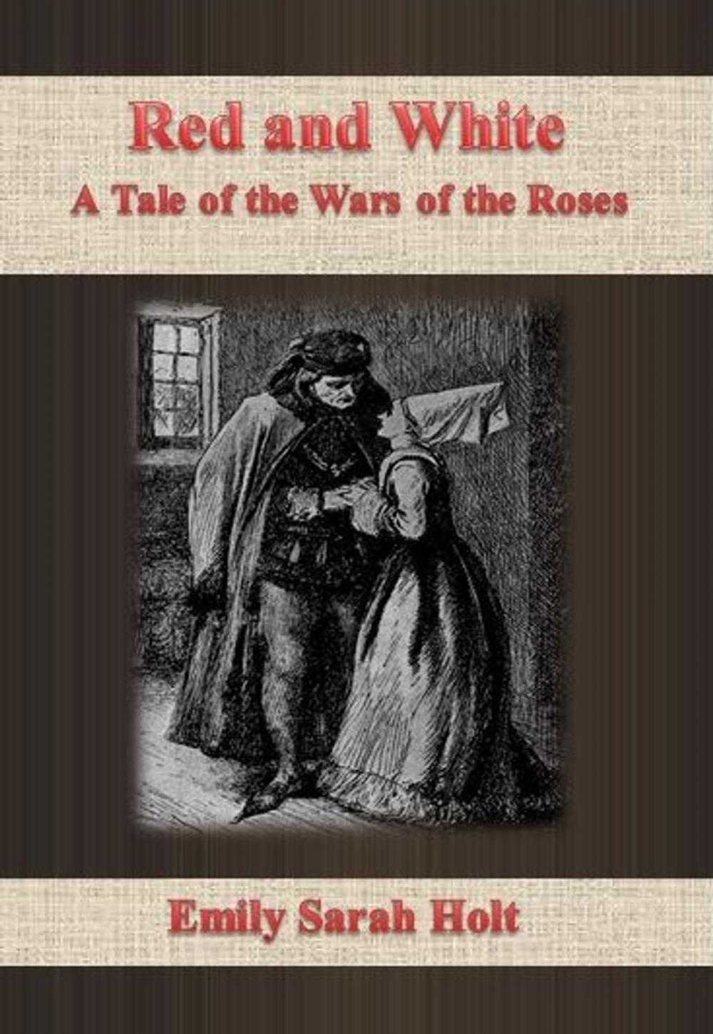 Big bigCover of Red and White: A Tale of the Wars of the Roses