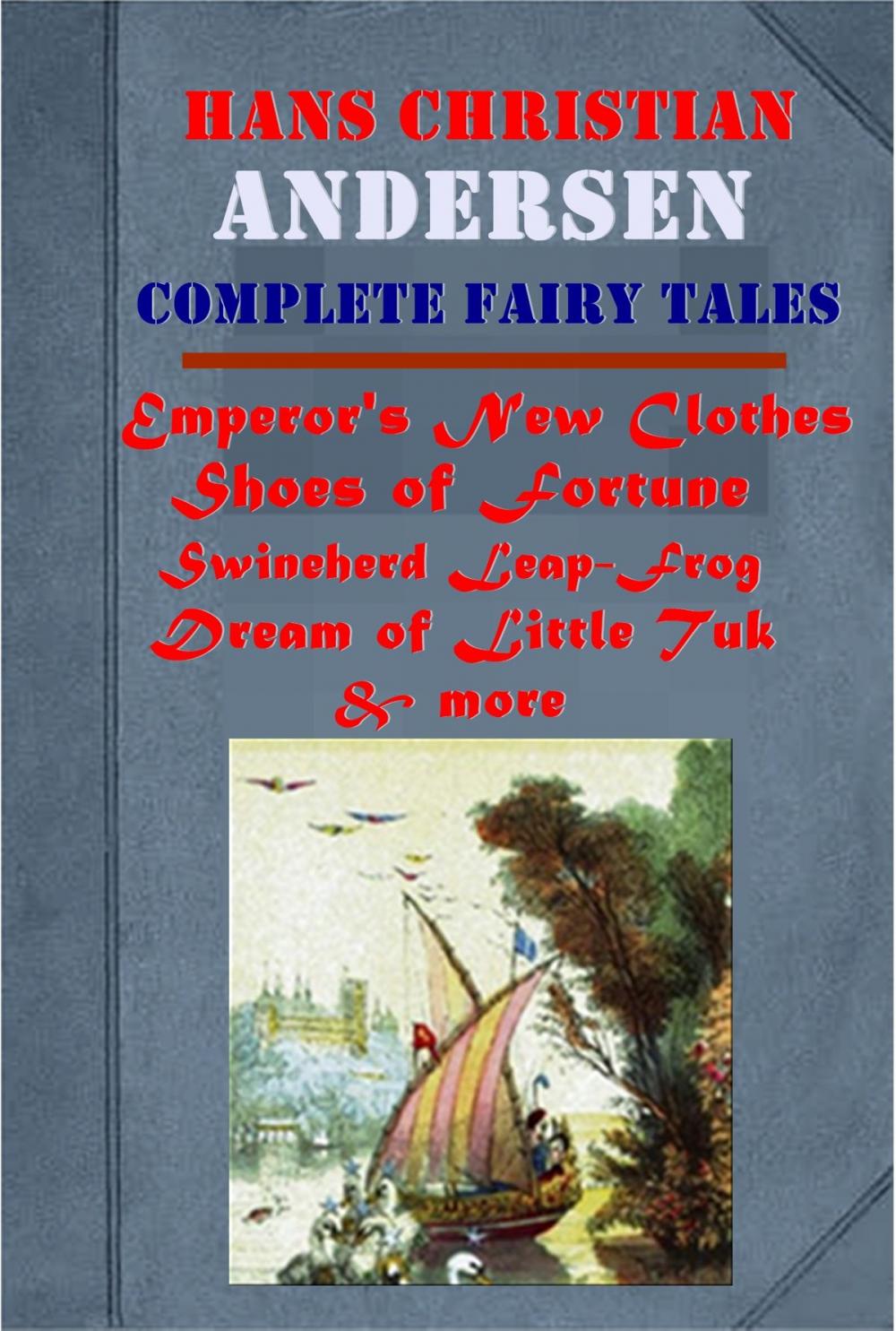 Big bigCover of The Complete Fair Tales of Hans Christian Andersen