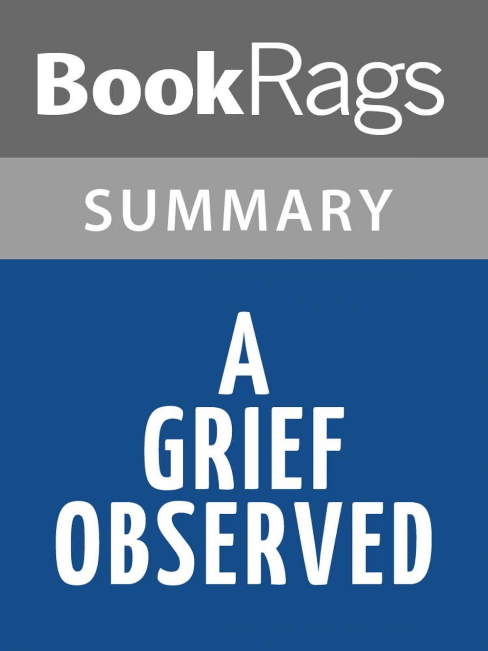 Big bigCover of A Grief Observed by C. S. Lewis | Summary & Study Guide