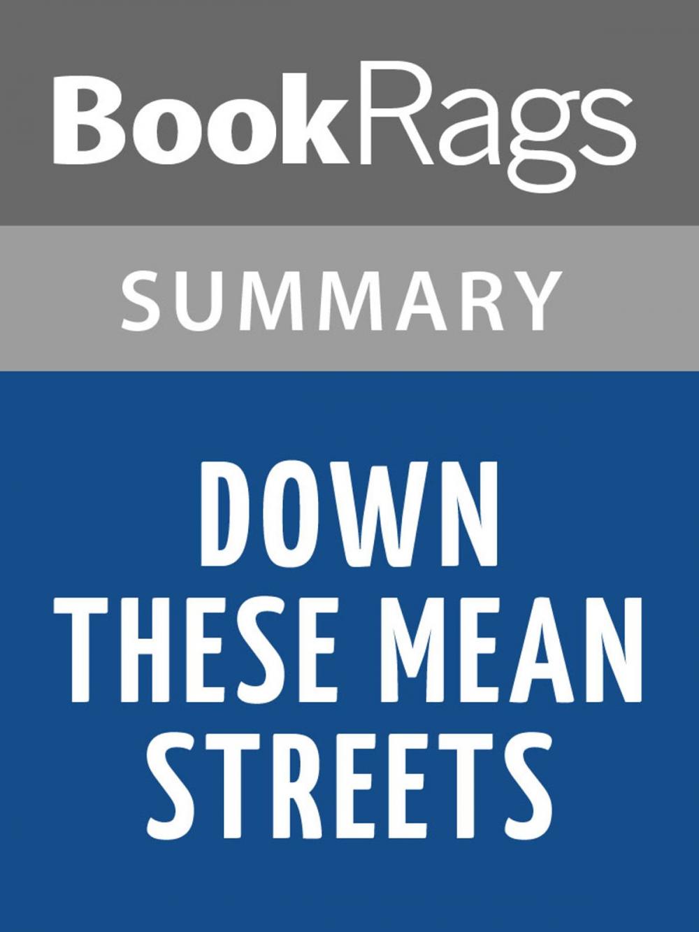 Big bigCover of Down These Mean Streets by John "Piri" Tomas | Summary & Study Guide