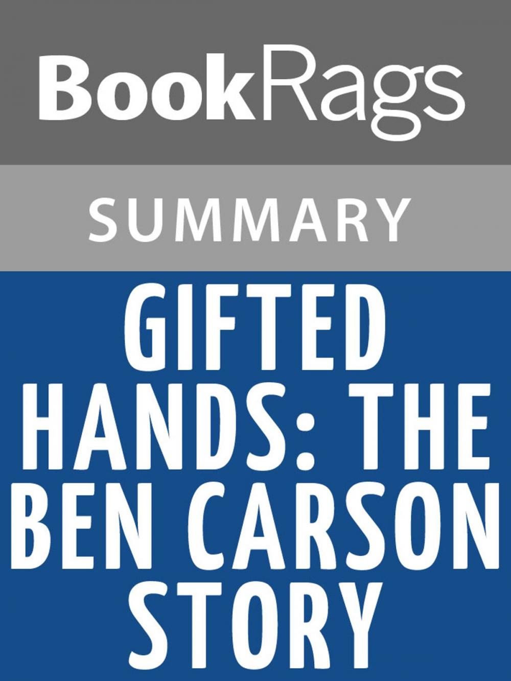 Big bigCover of Gifted Hands: The Ben Carson Story by Ben Carson, M.D. | Summary & Study Guide