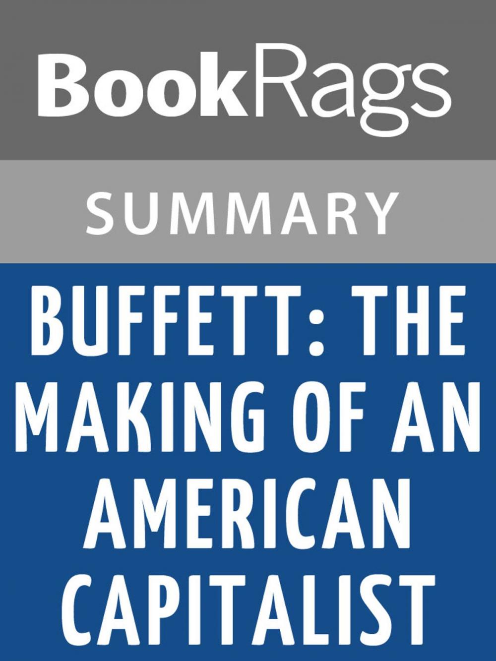 Big bigCover of Buffett: The Making of an American Capitalist by Roger Lowenstein | Summary & Study Guide