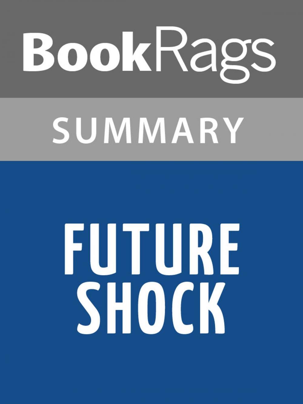 Big bigCover of Future Shock by Alvin Toffler | Summary & Study Guide