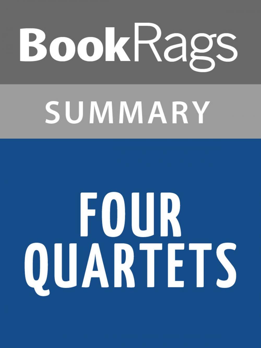 Big bigCover of Four Quartets by T. S. Eliot l Summary & Study Guide