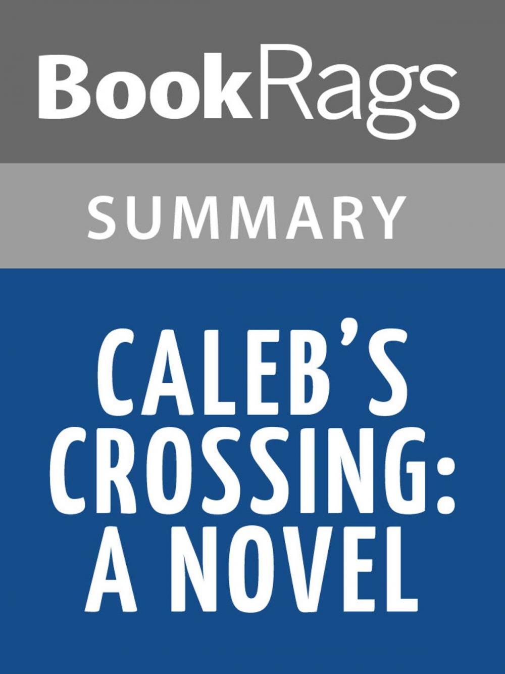 Big bigCover of Caleb's Crossing A Novel by Geraldine Brooks | Summary & Study Guide