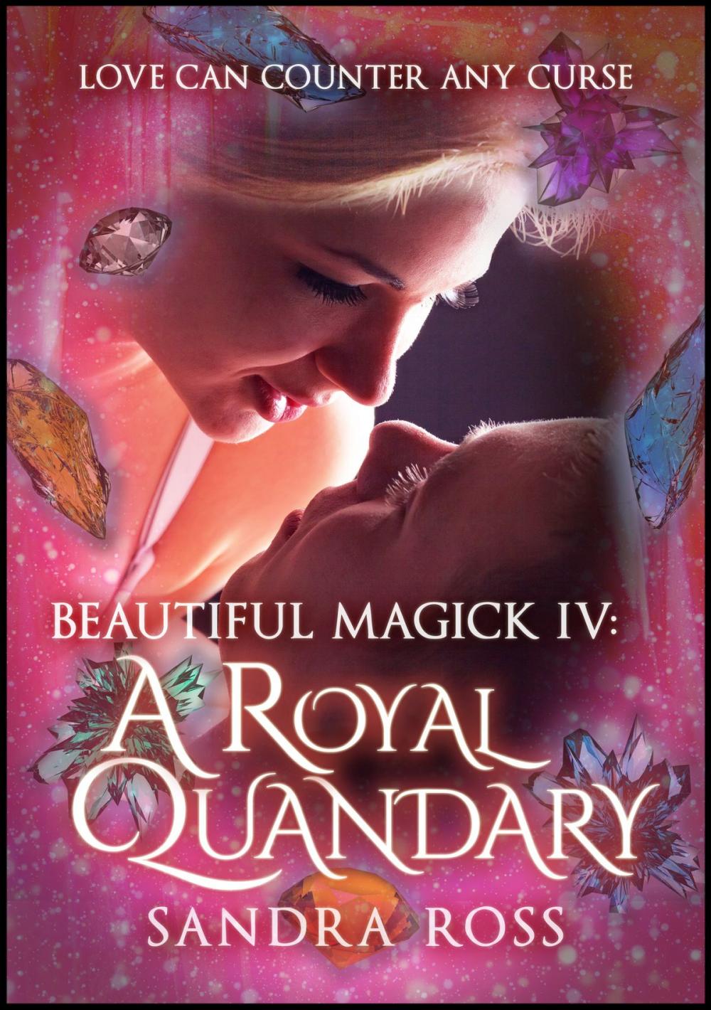 Big bigCover of A Royal Quandary: Beautiful Magick 4