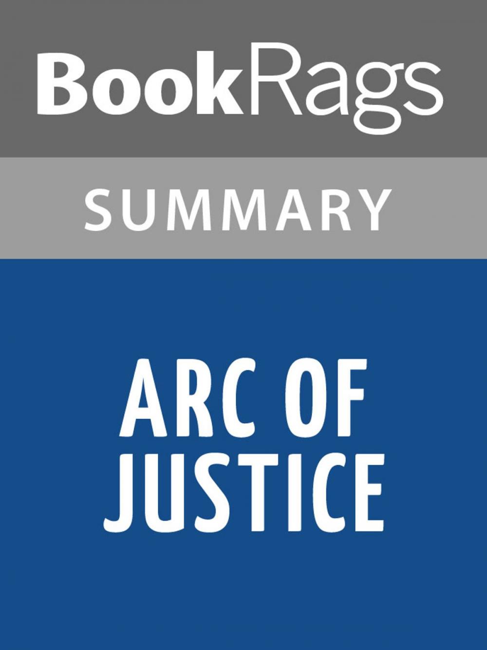 Big bigCover of Arc of Justice by Kevin Boyle | Summary & Study Guide