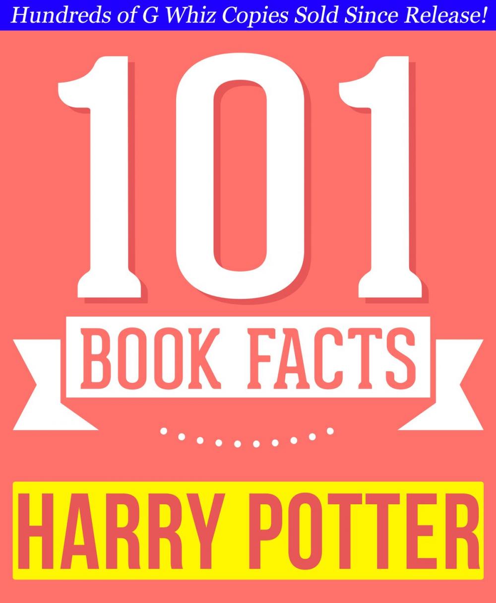 Big bigCover of Harry Potter - 101 Amazingly True Facts You Didn't Know