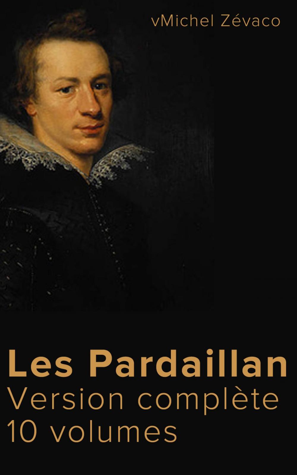 Big bigCover of Les Pardaillan (Version complète 10 volumes)