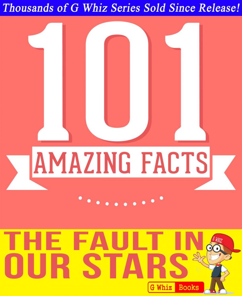 Big bigCover of The Fault in our Stars - 101 Amazingly True Facts You Didn't Know