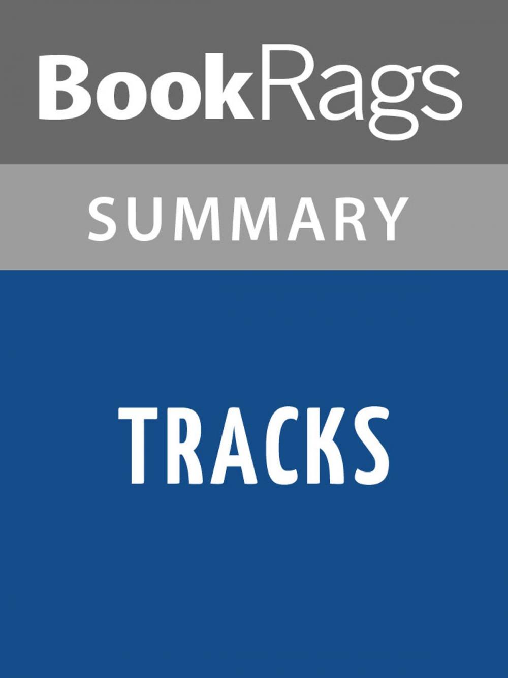 Big bigCover of Tracks by Louise Erdrich | Summary & Study Guide