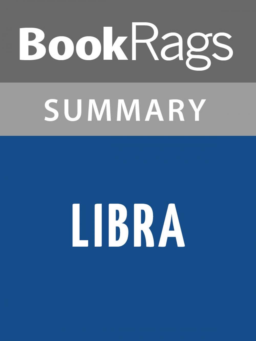 Big bigCover of Libra by Don DeLillo | Summary & Study Guide