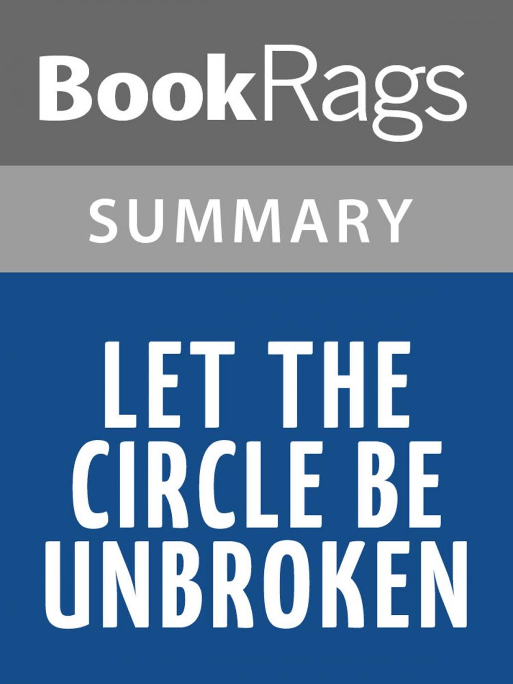 Big bigCover of Let the Circle Be Unbroken by Mildred Taylor | Summary & Study Guide