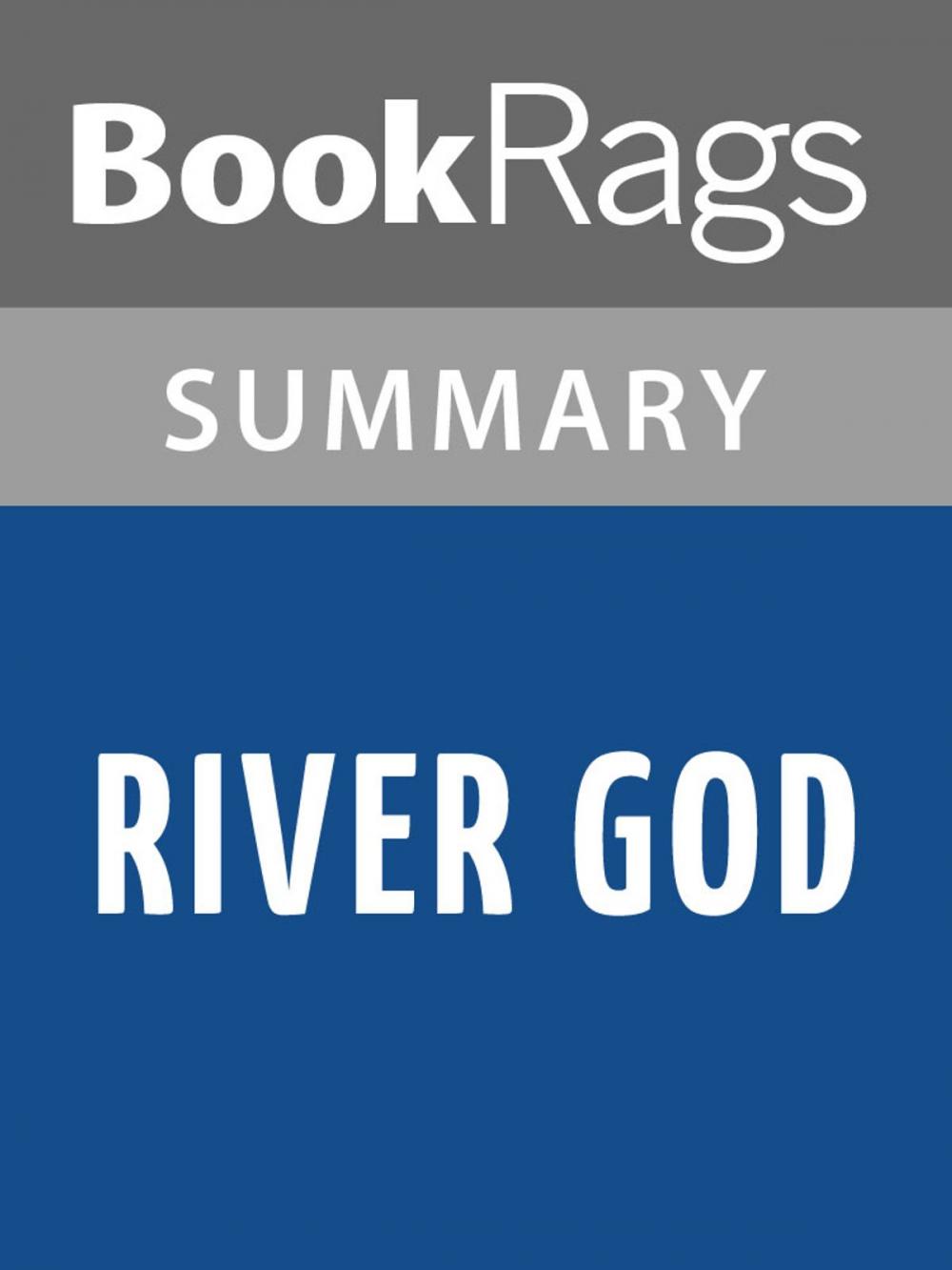 Big bigCover of River God by Wilbur Smith l Summary & Study Guide