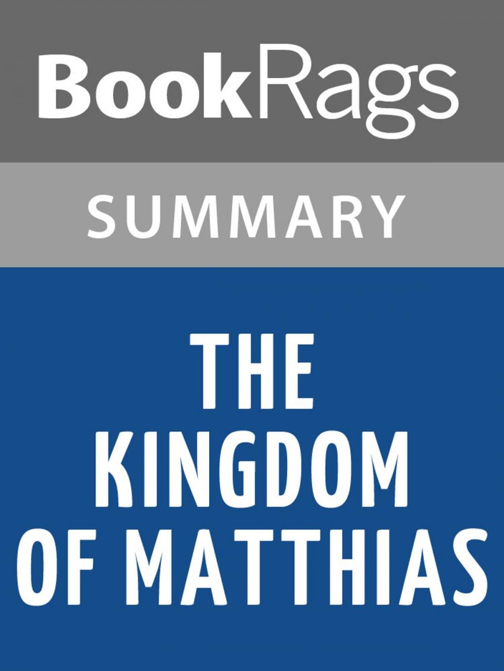 Big bigCover of The Kingdom of Matthias by Paul E. Johnson | Summary & Study Guide