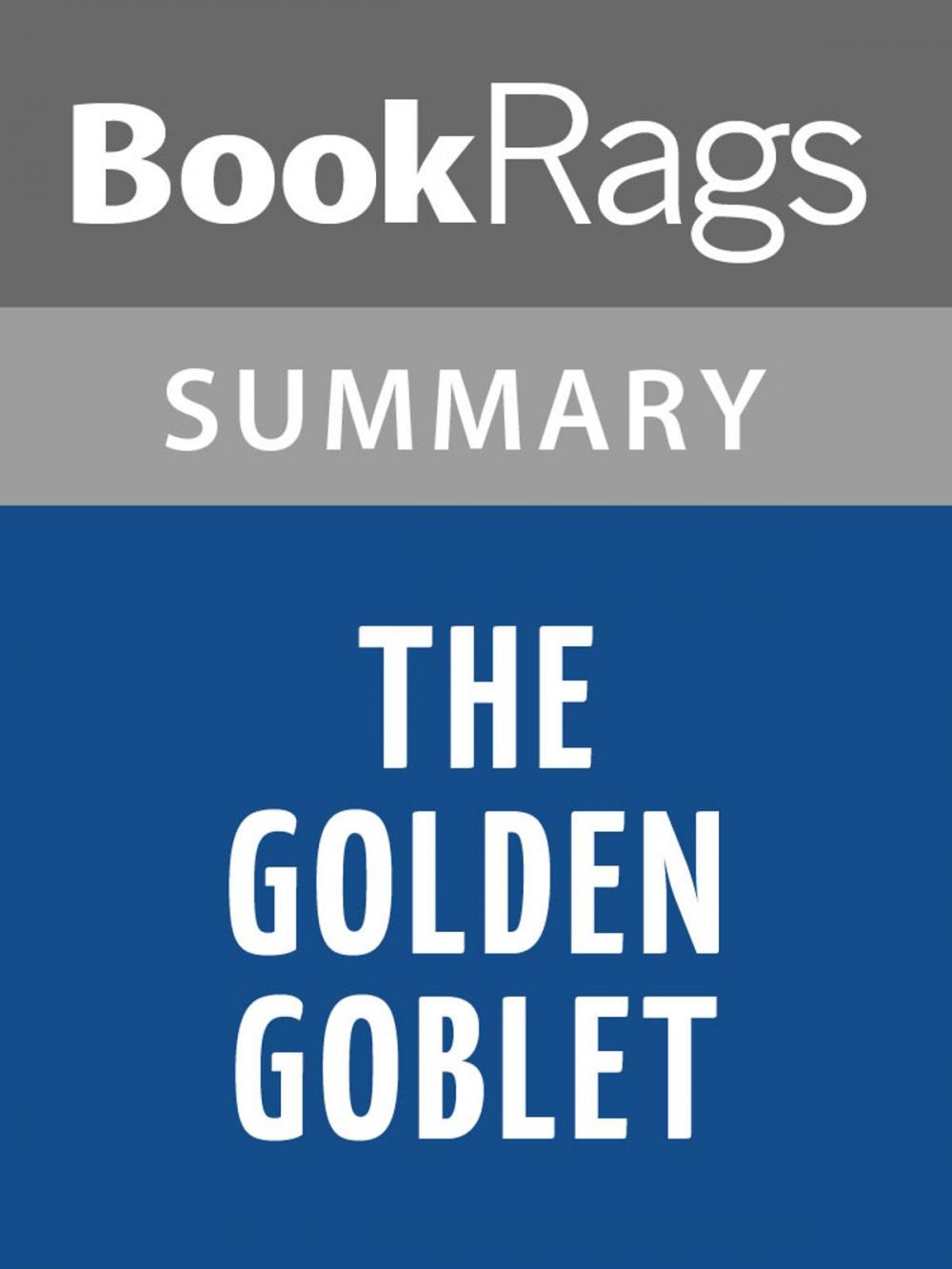 Big bigCover of The Golden Goblet by Eloise Jarvis McGraw | Summary & Study Guide