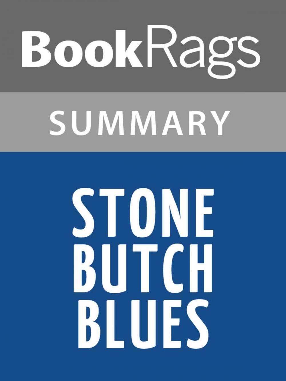 Big bigCover of Stone Butch Blues by Leslie Feinberg | Summary & Study Guide