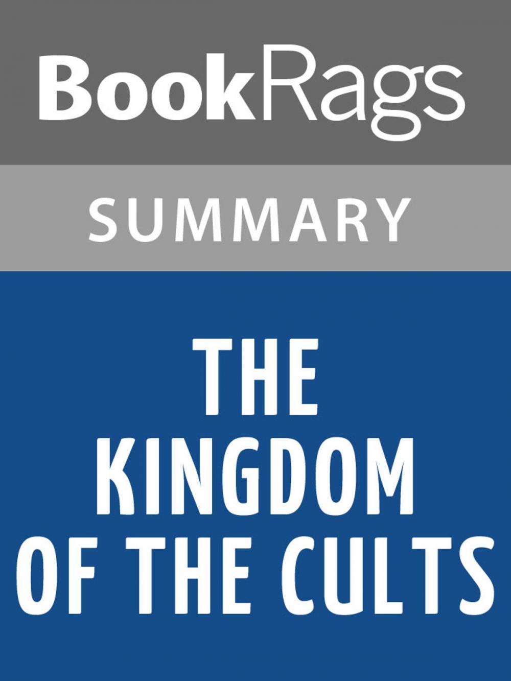 Big bigCover of The Kingdom of the Cults by Walter Martin | Summary & Study Guide