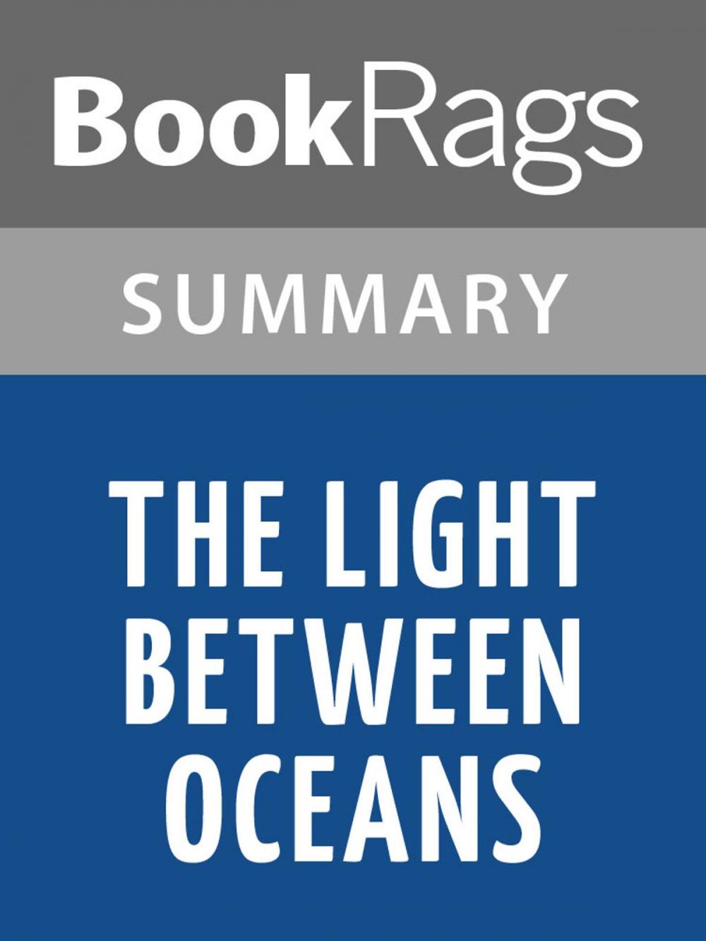 Big bigCover of The Light Between Oceans by M.L. Stedman l Summary & Study Guide