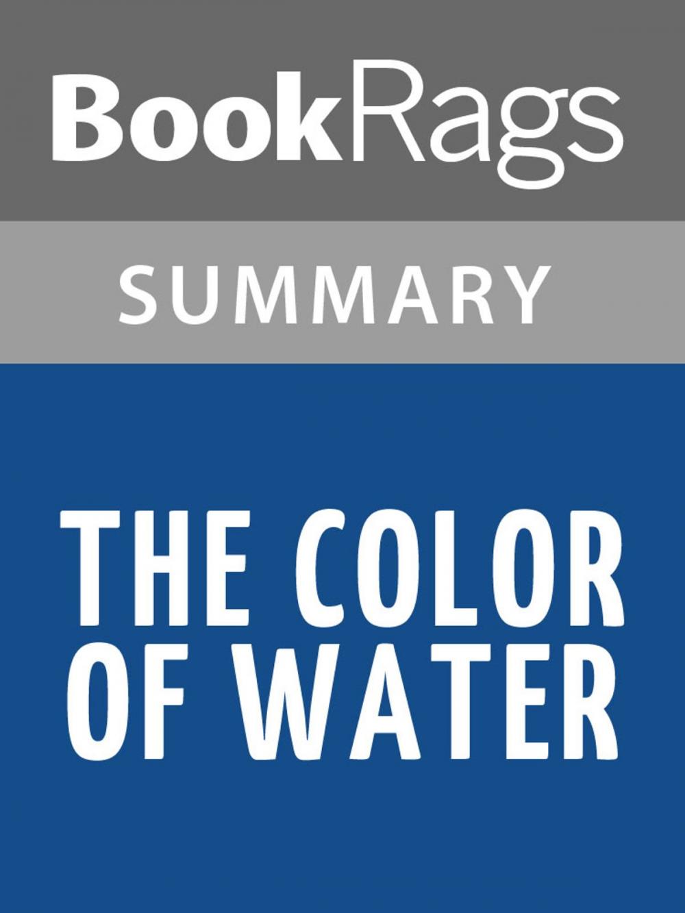 Big bigCover of The Color of Water by James McBride | Summary & Study Guide