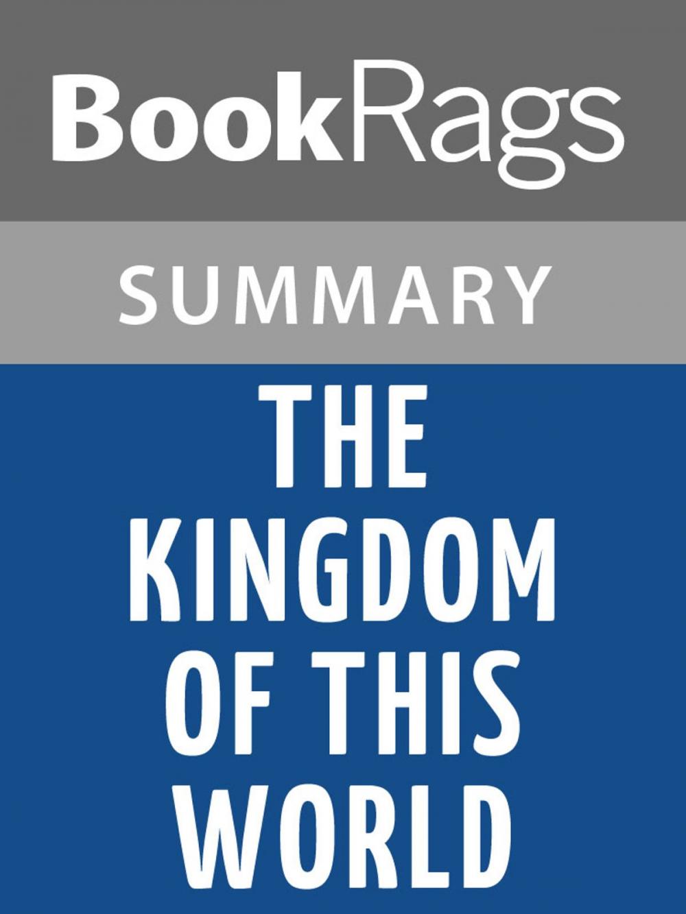 Big bigCover of The Kingdom of This World by Alejo Carpentier | Summary & Study Guide