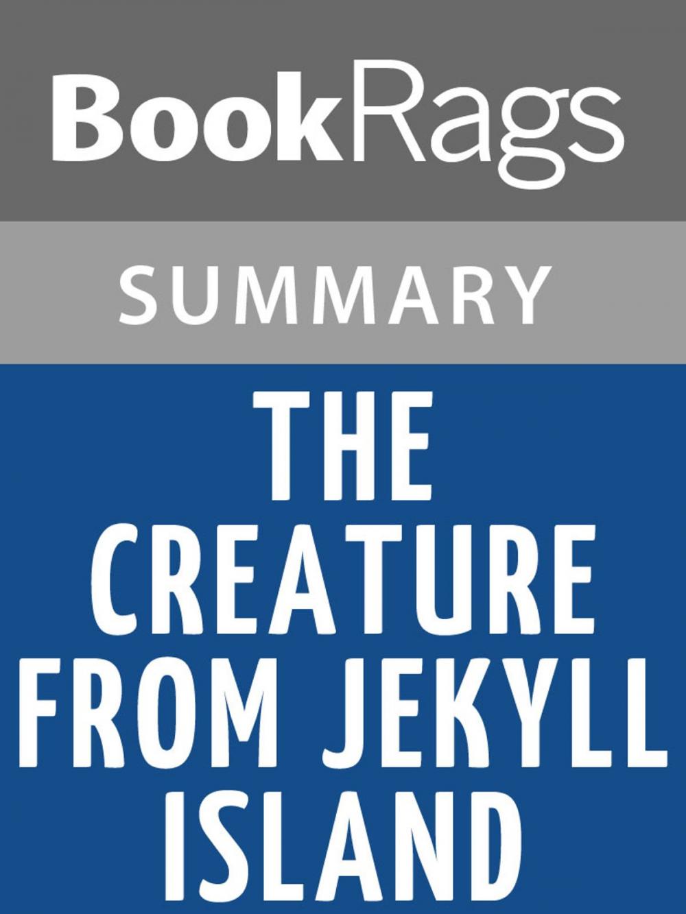 Big bigCover of The Creature from Jekyll Island by G. Edward Griffin | Summary & Study Guide