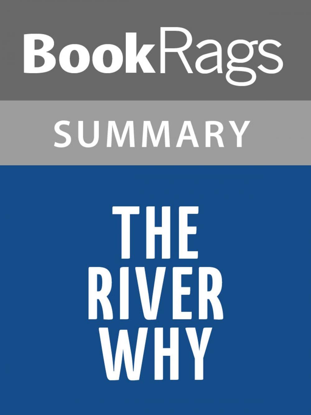 Big bigCover of The River Why by David James Duncan | Summary & Study Guide