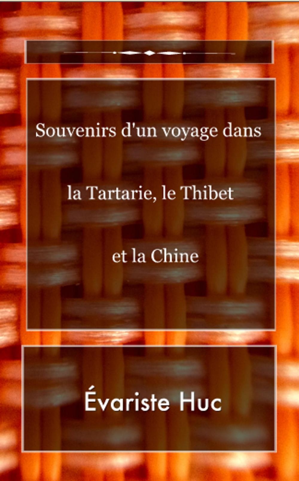 Big bigCover of Souvenirs d'un voyage dans la Tartarie, le Thibet et la Chine