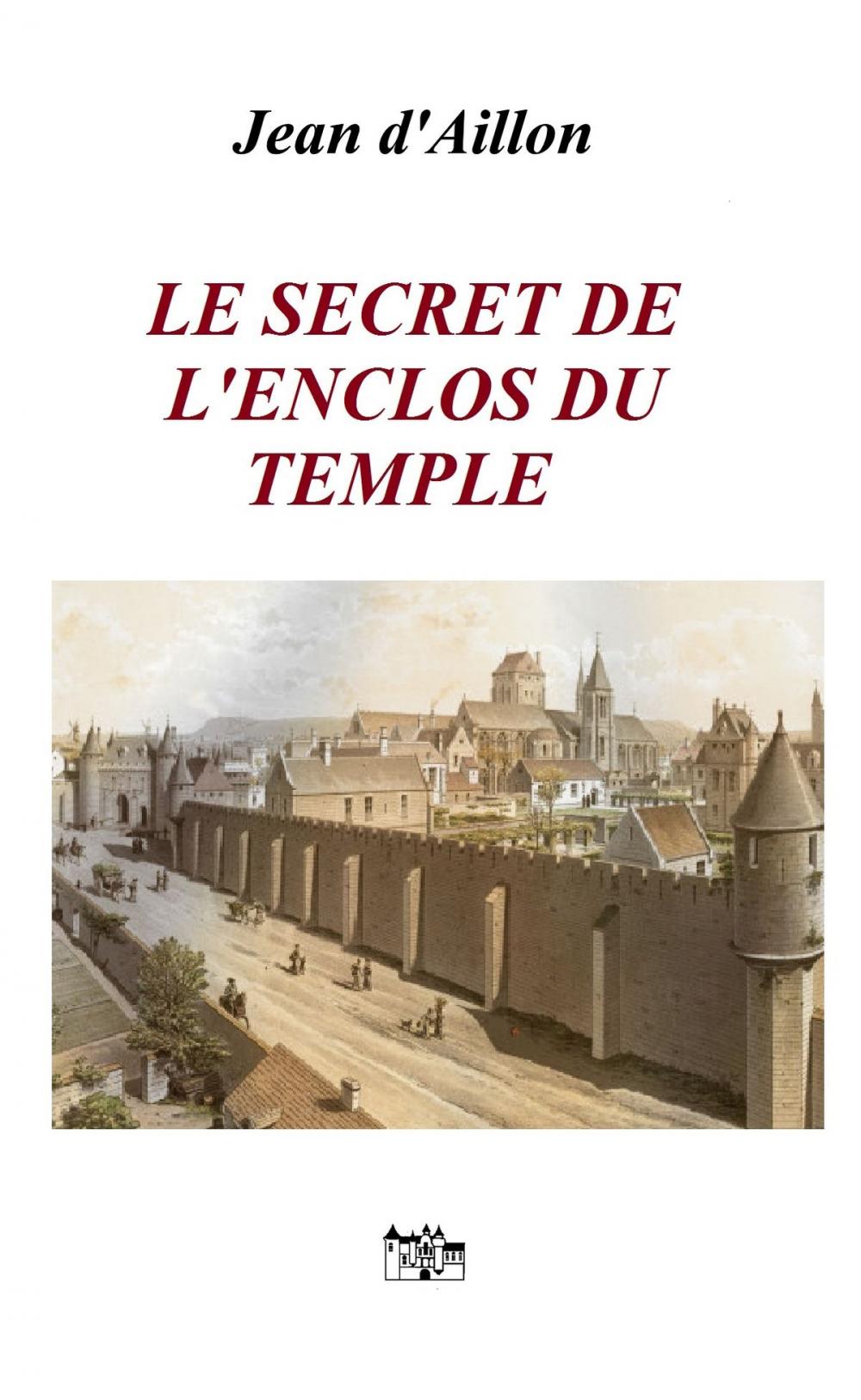 Big bigCover of Le secret de l'enclos du Temple