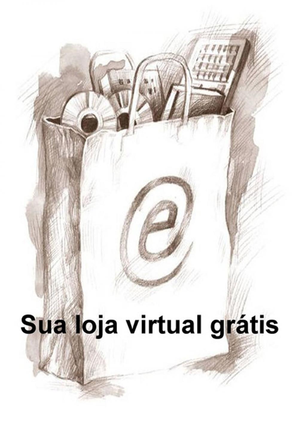 Big bigCover of Sua Loja Virtual Grátis