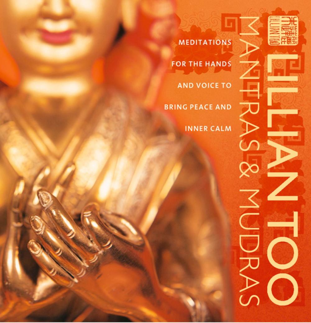 Big bigCover of Mantras and Mudras: Meditations for the hands and voice to bring peace and inner calm