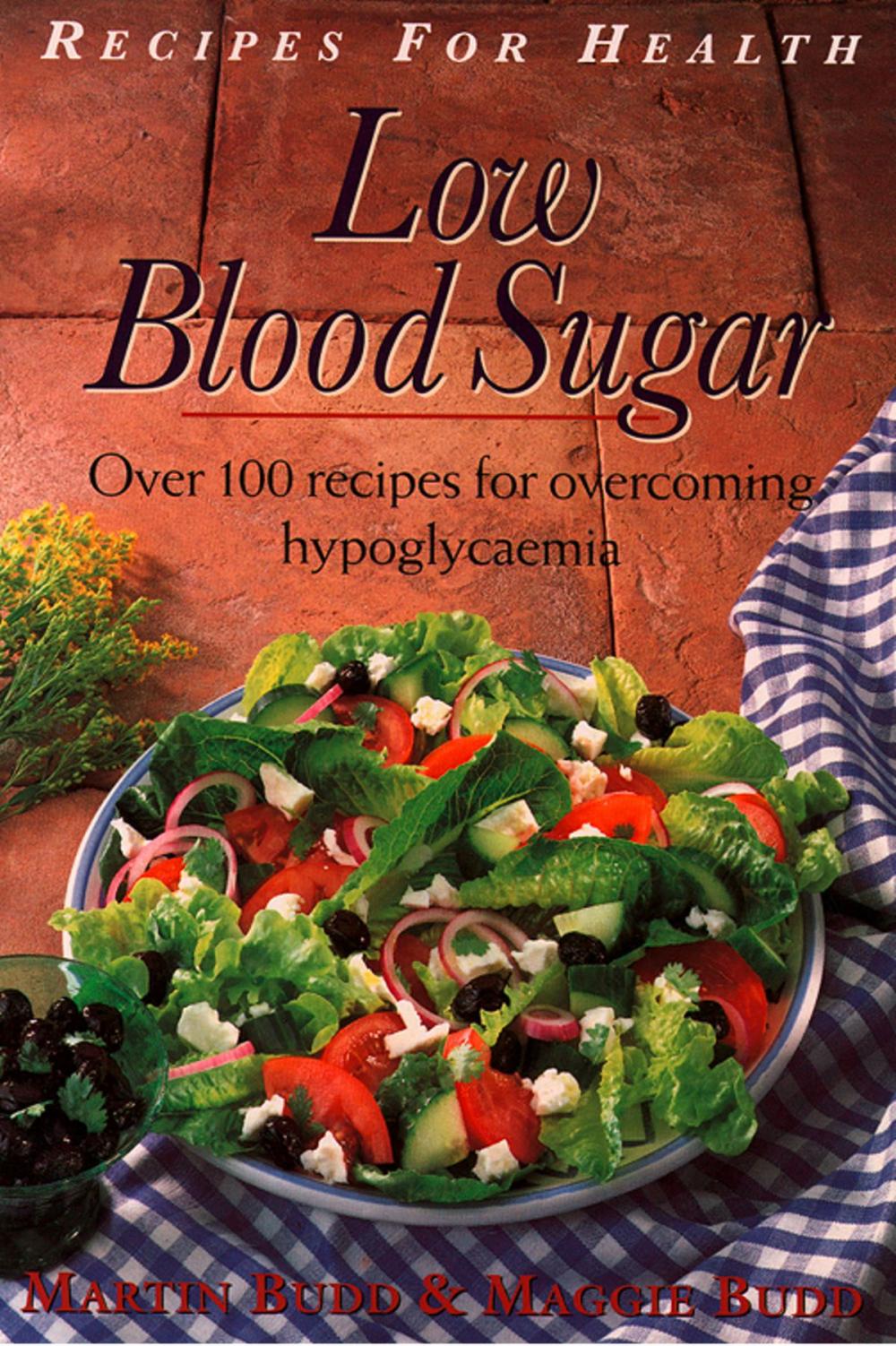 Big bigCover of Low Blood Sugar: Over 100 Recipes for overcoming Hypoglycaemia (Recipes for Health)