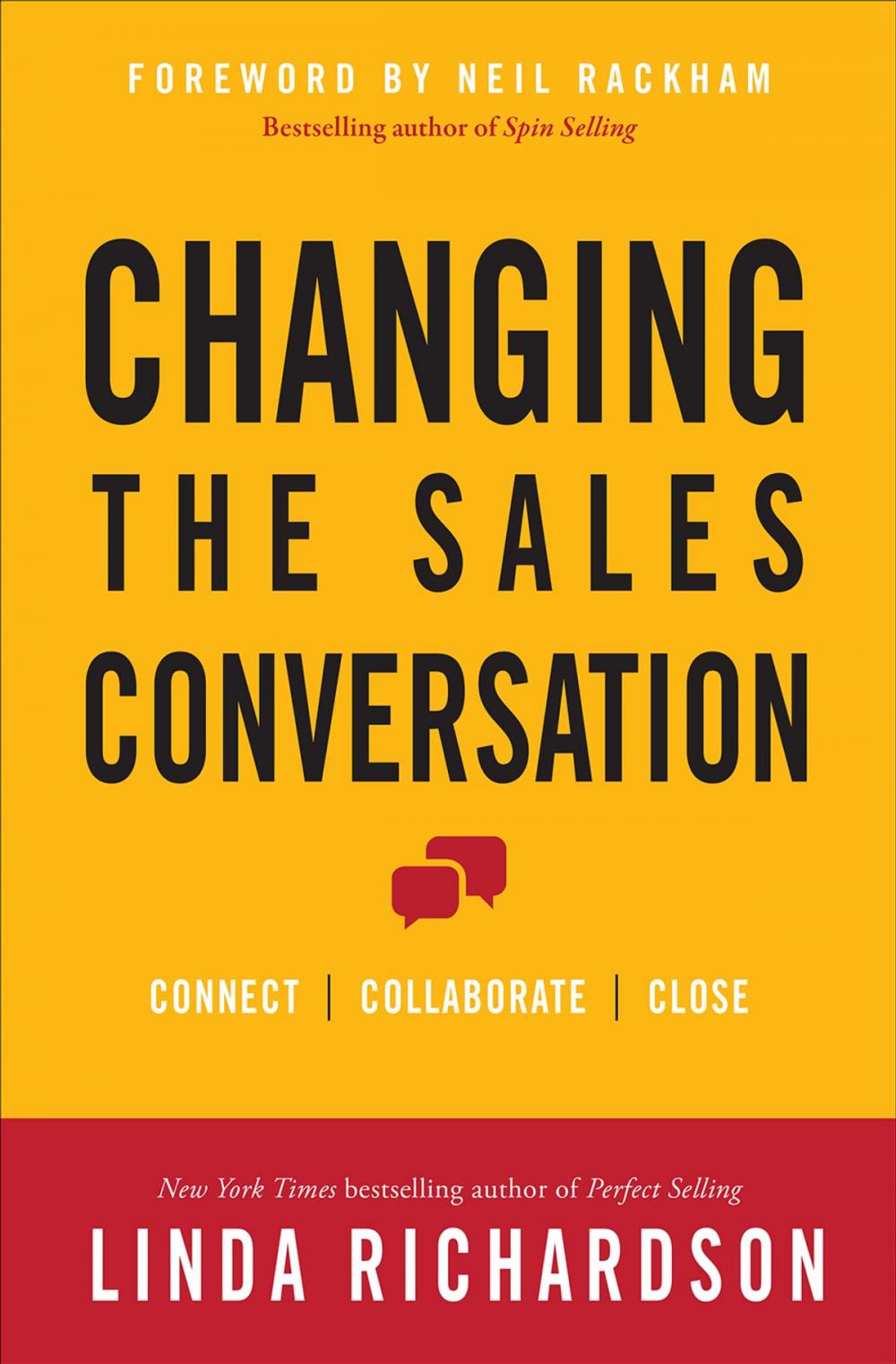 Big bigCover of Changing the Sales Conversation: Connect, Collaborate, and Close