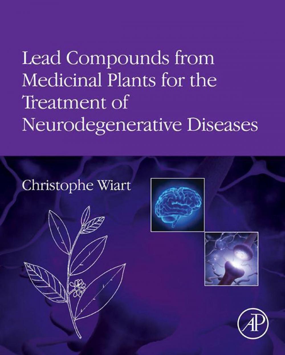 Big bigCover of Lead Compounds from Medicinal Plants for the Treatment of Neurodegenerative Diseases