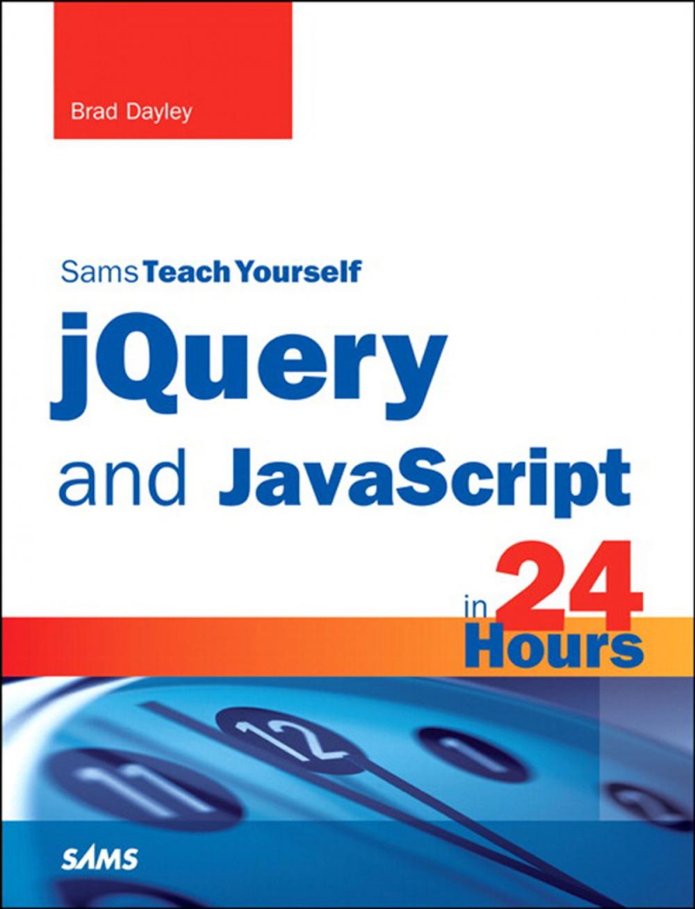 Big bigCover of jQuery and JavaScript in 24 Hours, Sams Teach Yourself